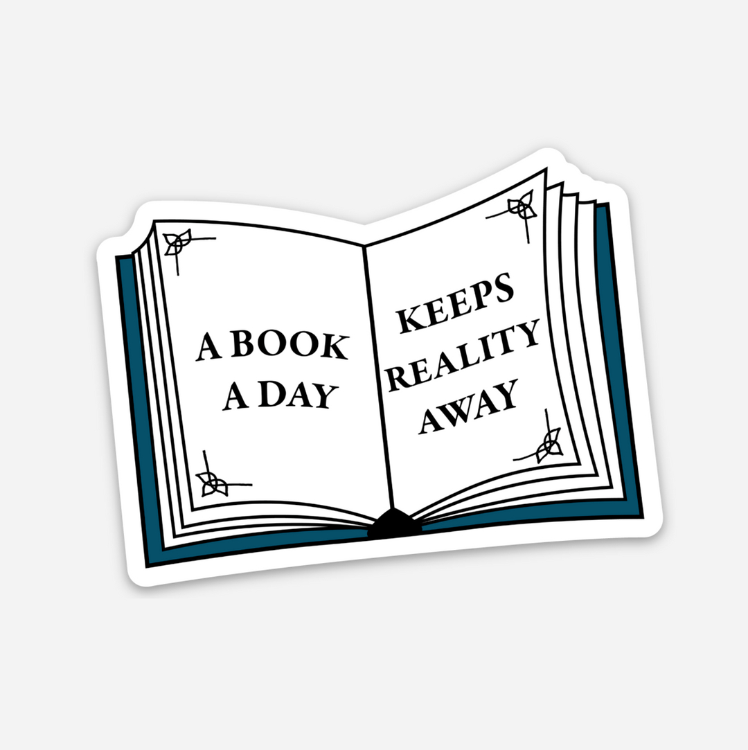 A Book a Day Keeps Reality Away Sticker
