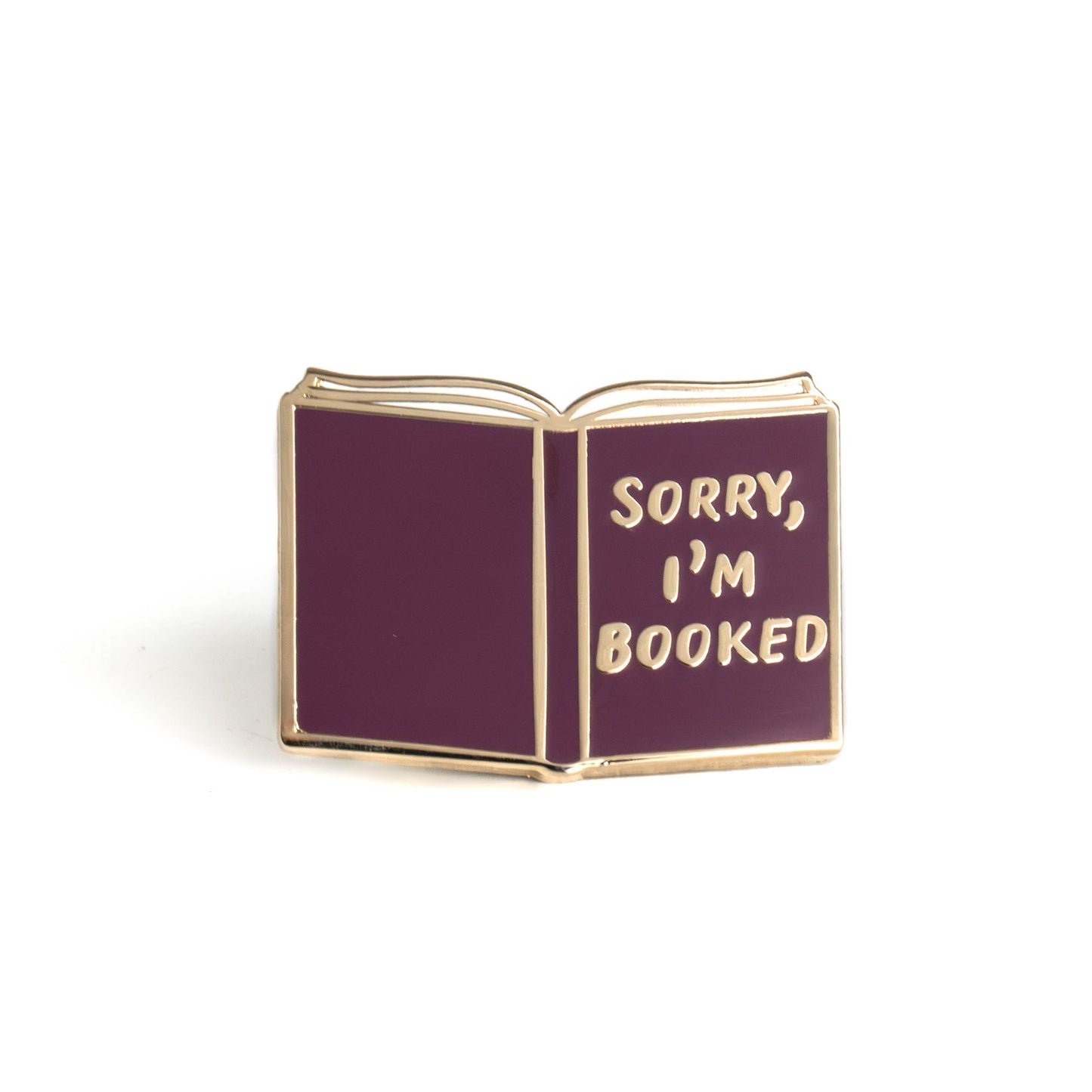 Sorry, I'm Booked Enamel Pin
