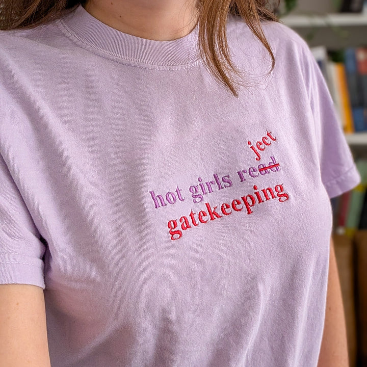 Hot Girls Reject Gatekeeping Embroidered Shirt (15% of proceeds donated to Dolly Parton's Imagination Library)
