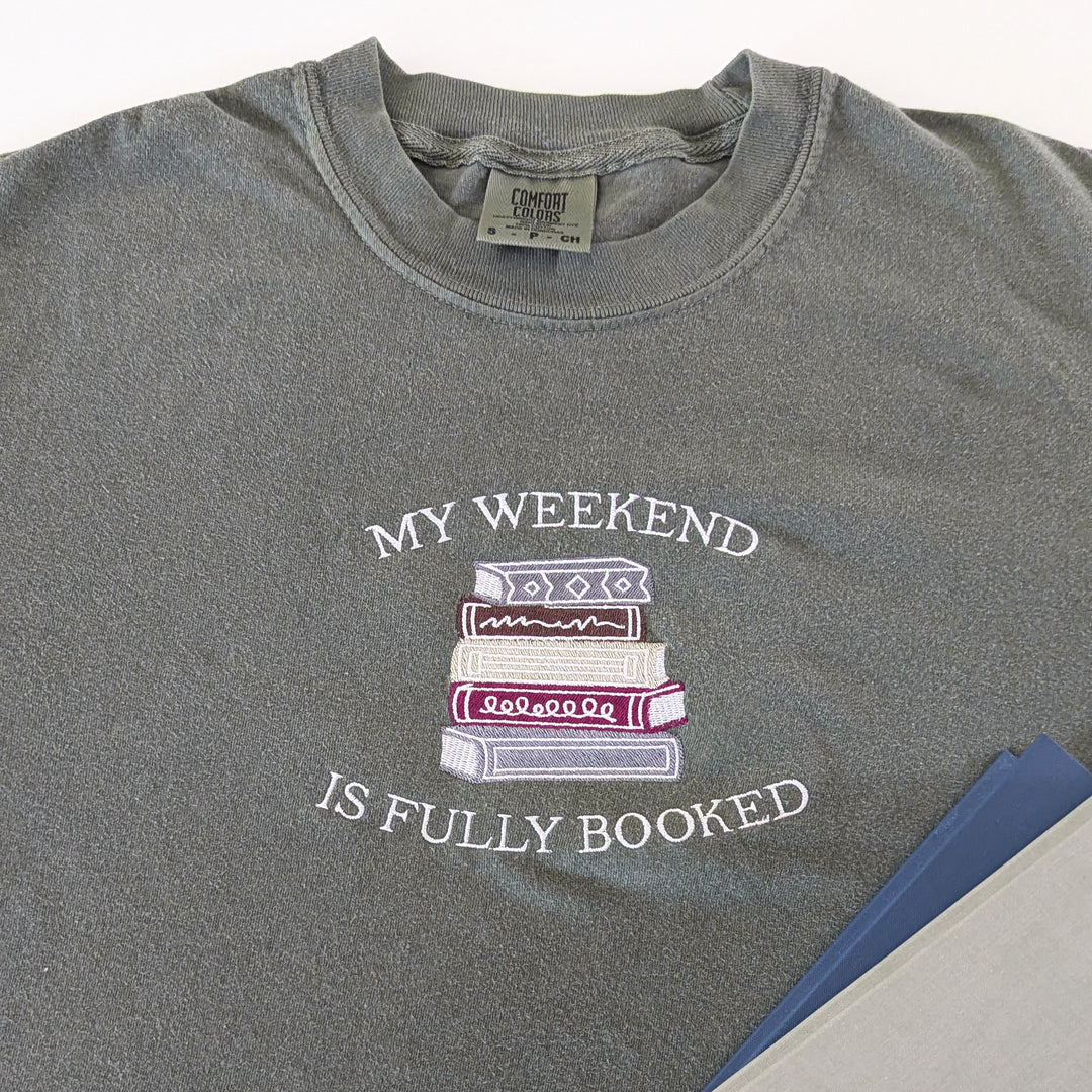 My Weekend is Fully Booked Embroidered Shirt
