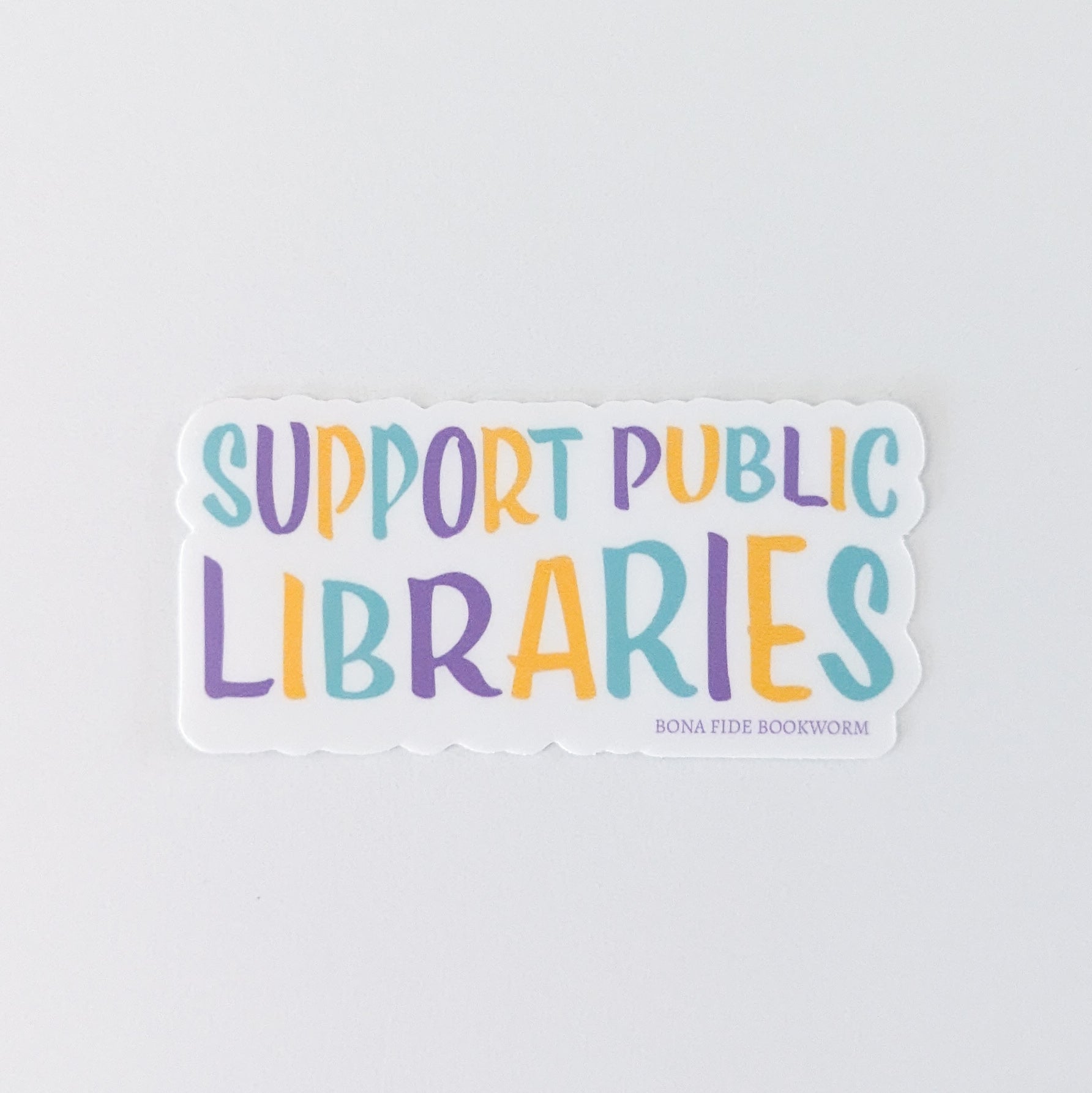 Support Public Libraries Sticker – Bona Fide Bookworm